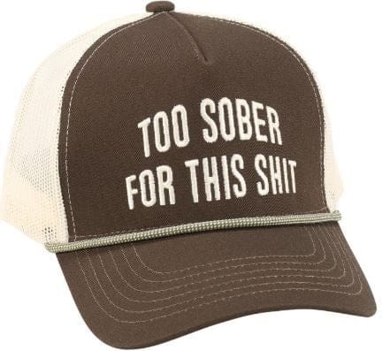 Too Sober Trucker Hat