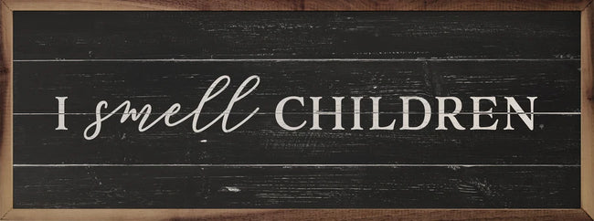 I Smell Children - Black 12x4